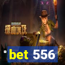 bet 556