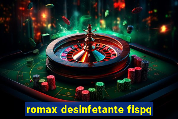 romax desinfetante fispq