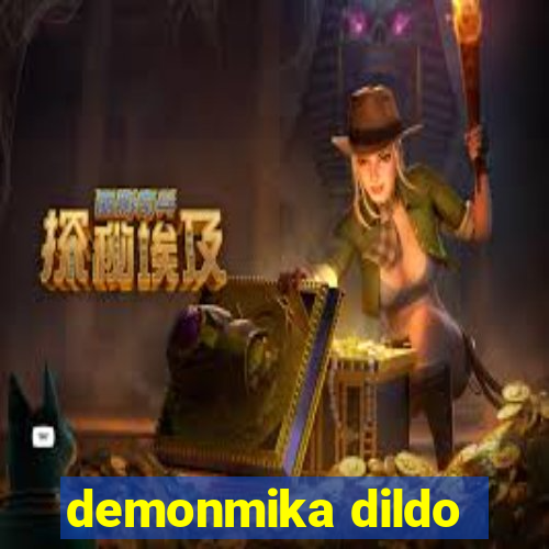 demonmika dildo