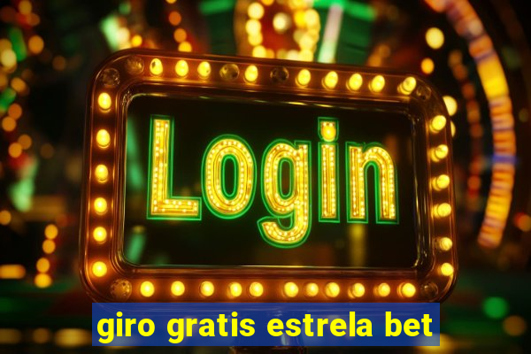 giro gratis estrela bet