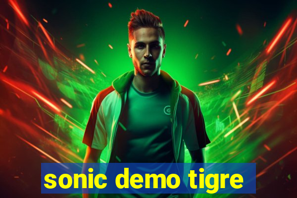 sonic demo tigre