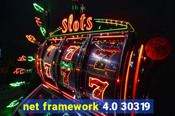 net framework 4.0 30319