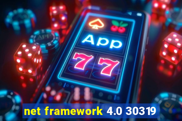 net framework 4.0 30319