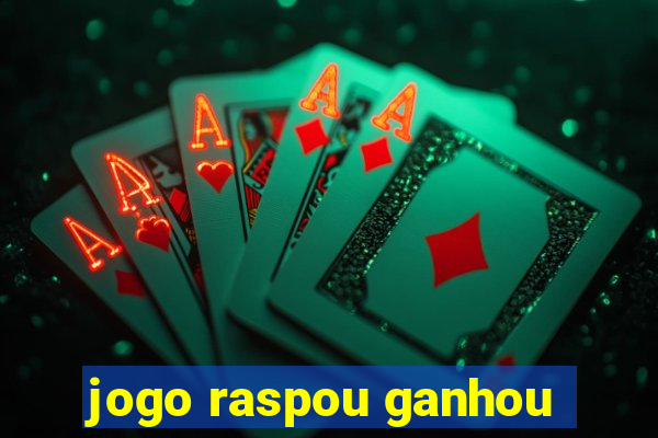 jogo raspou ganhou