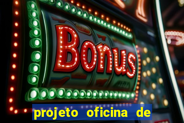 projeto oficina de jogos educativos