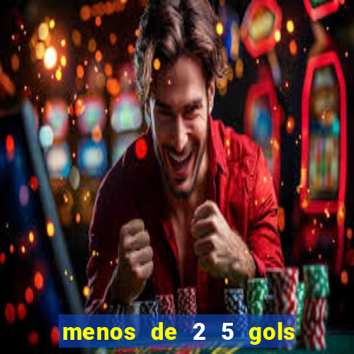 menos de 2 5 gols o que significa