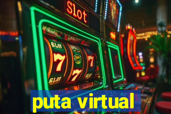 puta virtual