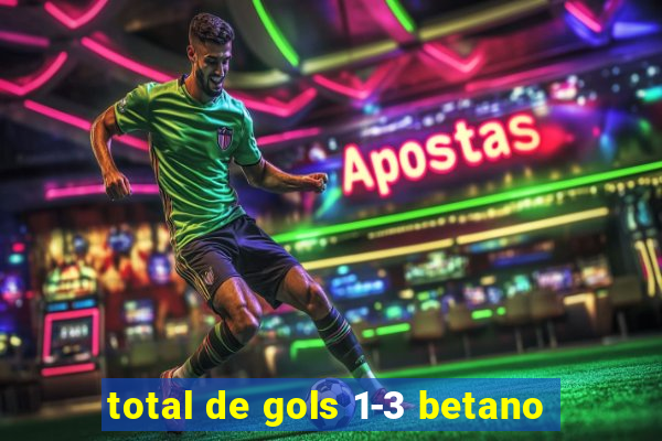 total de gols 1-3 betano