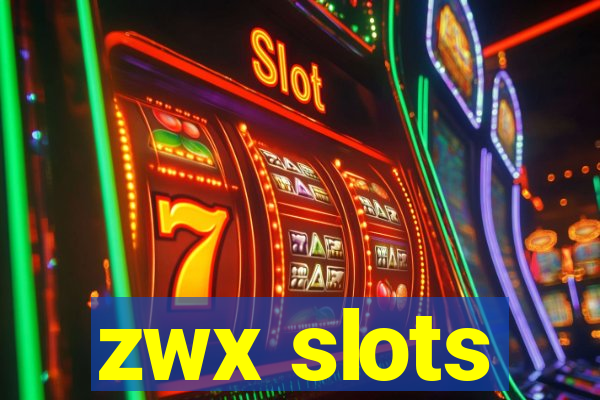 zwx slots