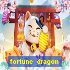 fortune dragon dinheiro infinito