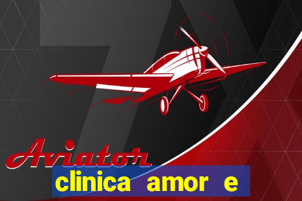 clinica amor e saude pirituba