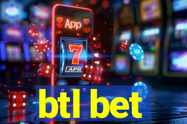 btl bet