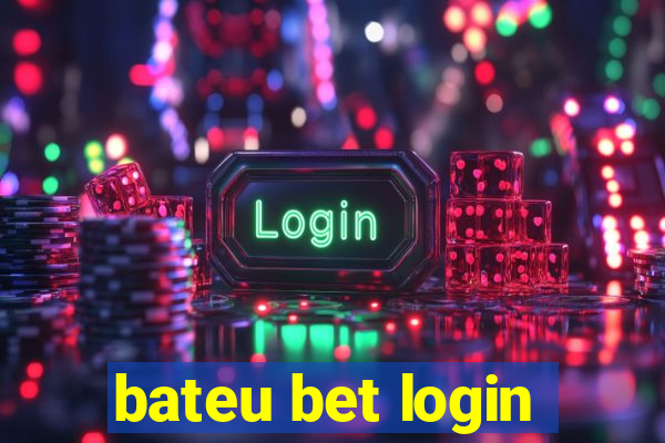 bateu bet login