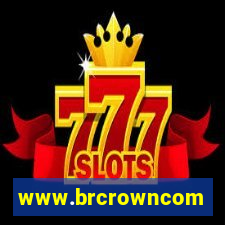 www.brcrowncom