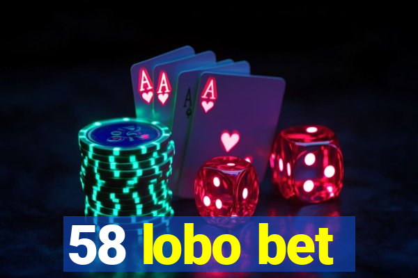 58 lobo bet