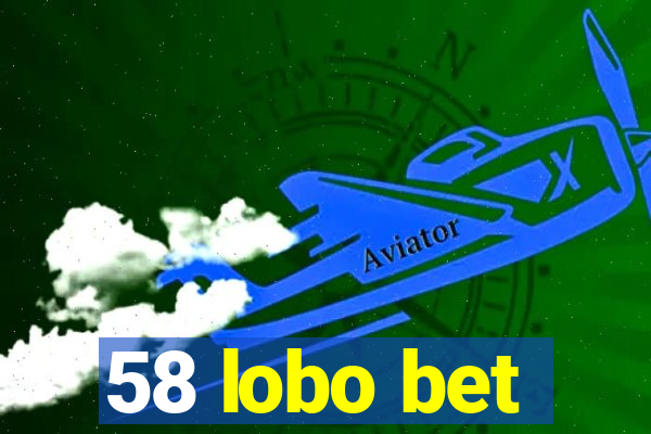 58 lobo bet