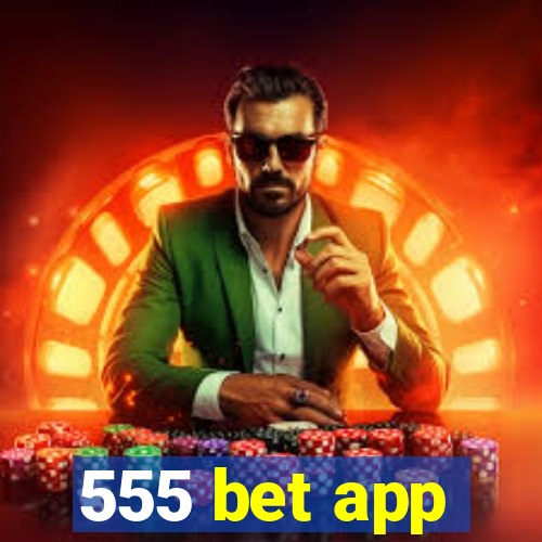 555 bet app