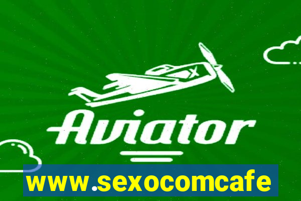 www.sexocomcafe.com.br