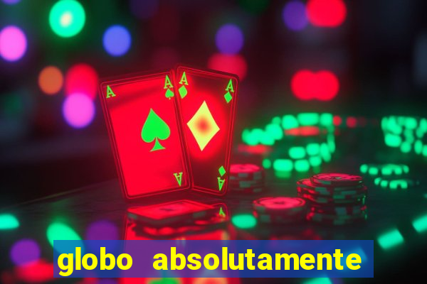 globo absolutamente sobretudo 2019