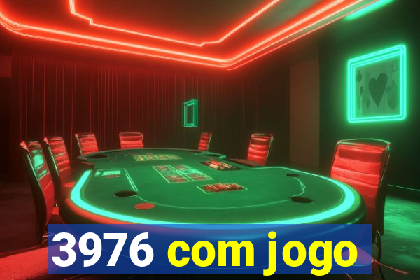 3976 com jogo