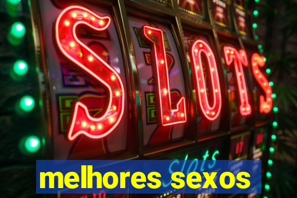 melhores sexos