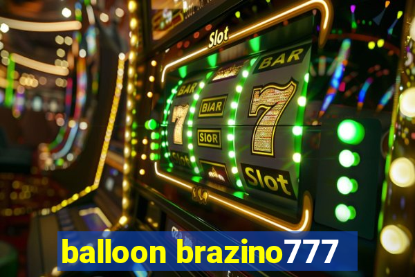 balloon brazino777