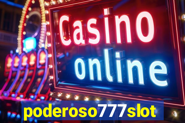 poderoso777slots