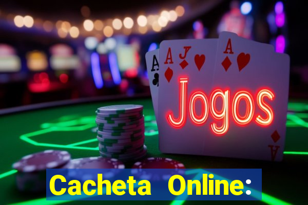 Cacheta Online: Jogo de Cartas