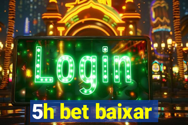 5h bet baixar