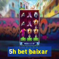 5h bet baixar