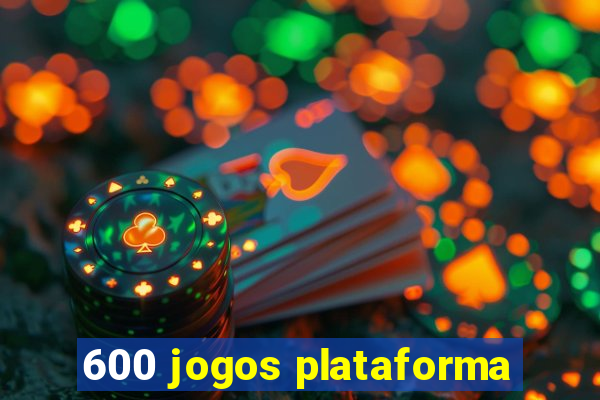 600 jogos plataforma