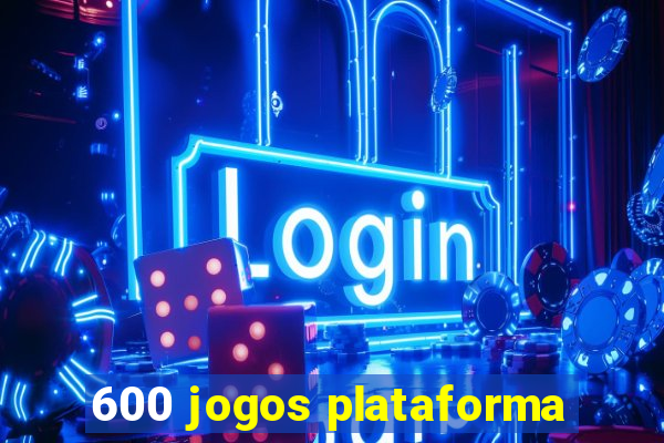 600 jogos plataforma