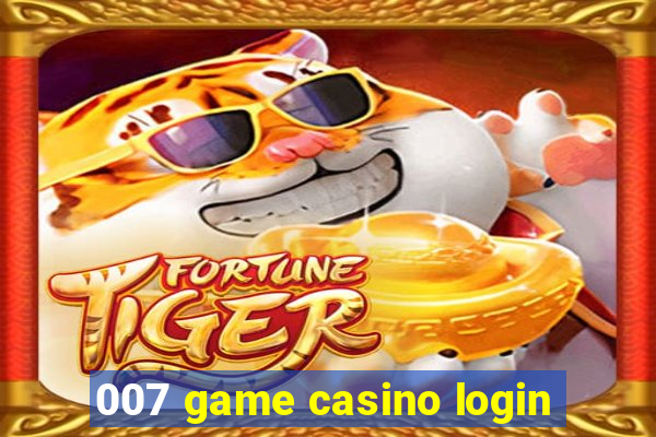 007 game casino login