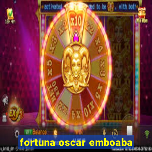 fortuna oscar emboaba