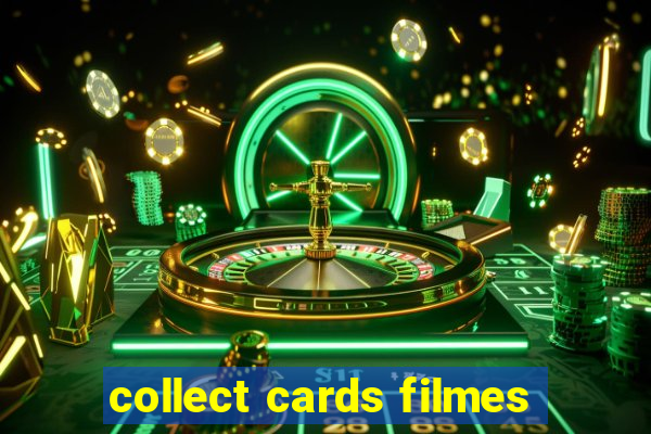 collect cards filmes