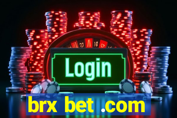 brx bet .com