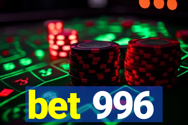 bet 996