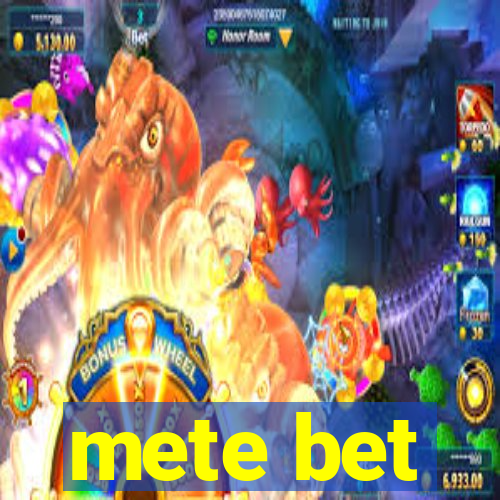 mete bet