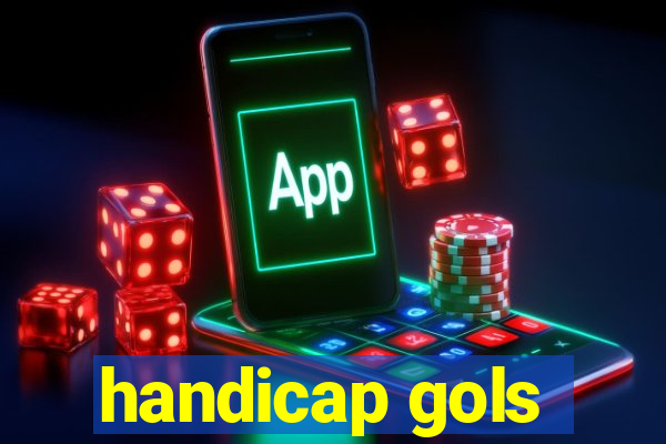 handicap gols