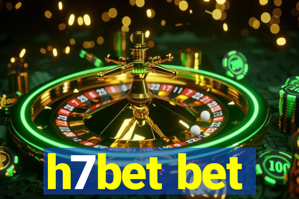 h7bet bet