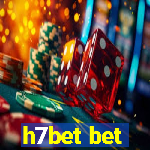 h7bet bet