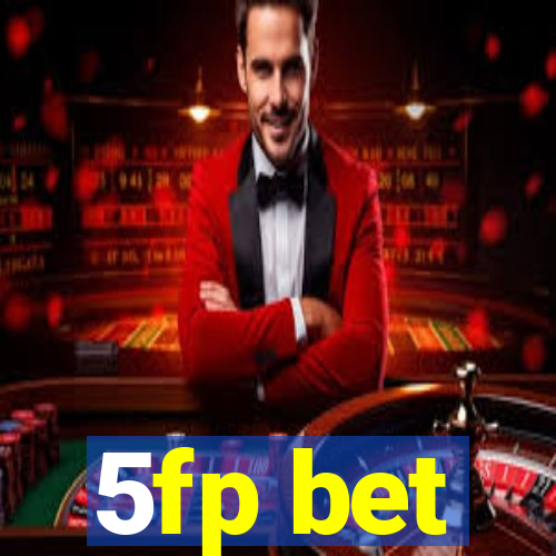 5fp bet