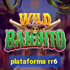 plataforma rr6