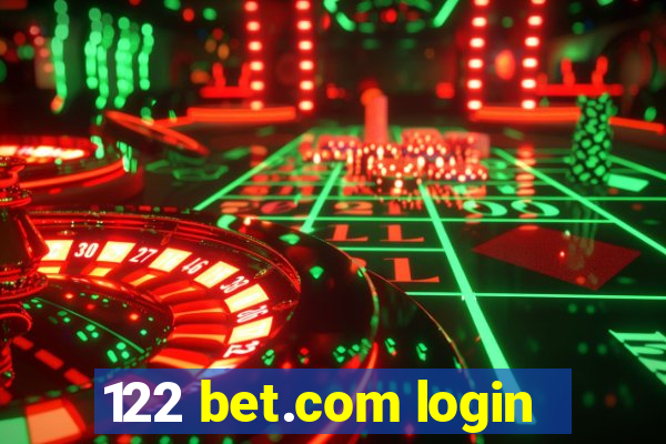 122 bet.com login