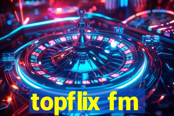 topflix fm