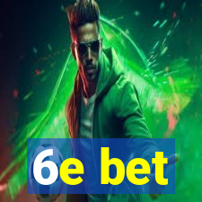 6e bet