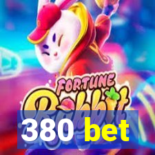 380 bet