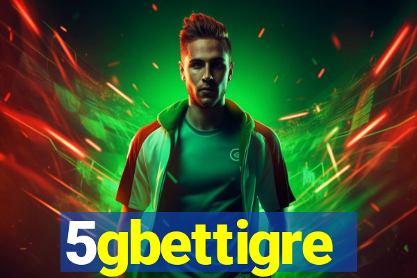 5gbettigre