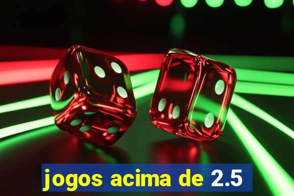 jogos acima de 2.5