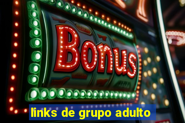 links de grupo adulto